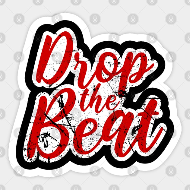 DROP THE BEAT - HIP HOP SHIRT GRUNGE 90S COLLECTOR RED EDITION Sticker by BACK TO THE 90´S
